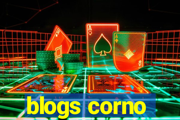 blogs corno